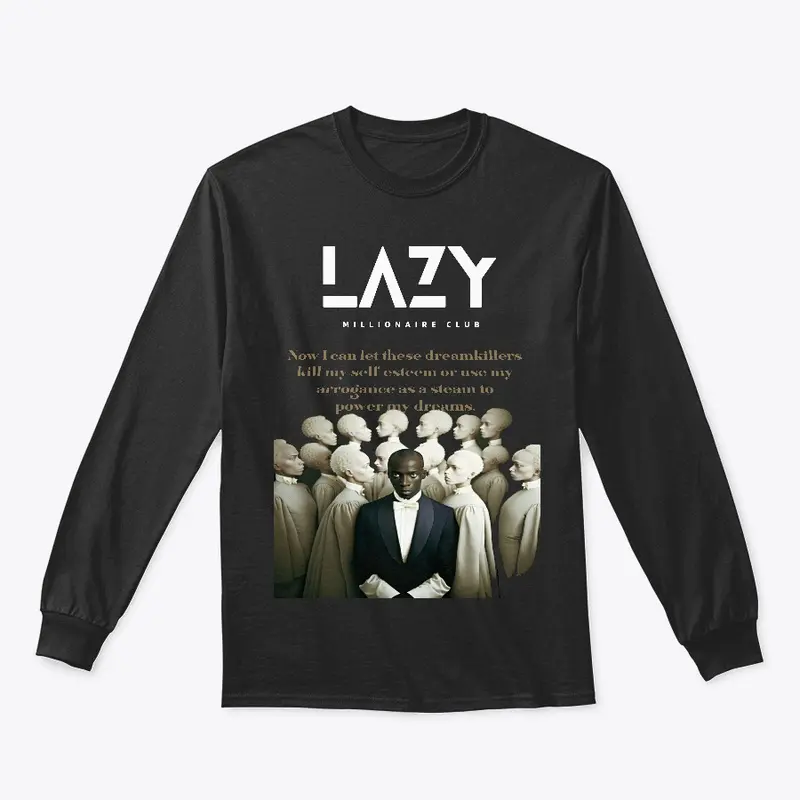 Arrogantly Focused Long Sleeve T-Shirt