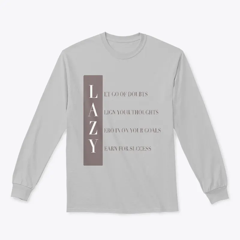 What It Means To Be Lazy Shirt